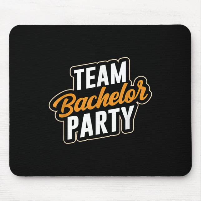 Team Bachelor Party Bride Groom _4  Mouse Pad (Front)