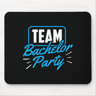 Team Bachelor Party Bride Groom 5 Mouse Pad