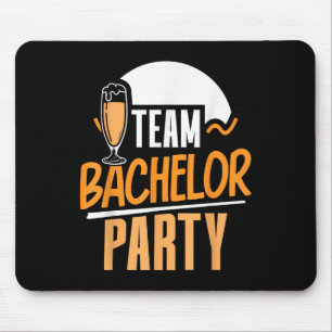 Team Bachelor Party Bride Groom Mouse Pad