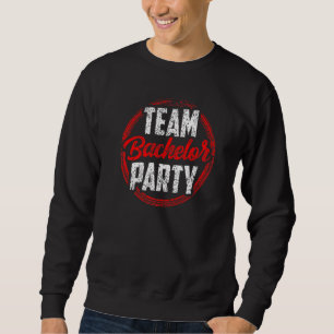 Team Bachelor Party Bride Groom Premium Sweatshirt