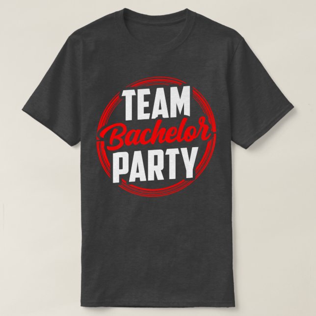 Team Bachelor Party Bride Groom  T-Shirt (Design Front)