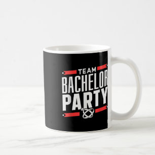 Team Bachelor Party Groom Bride _2 Coffee Mug
