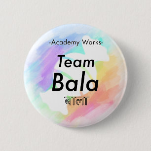 Team Bala - Academy Works 6 Cm Round Badge