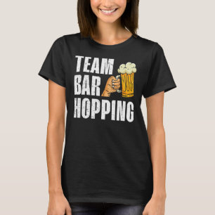 Team Bar Hopping Beer Craft Beer T-Shirt