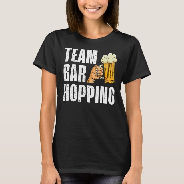 Team Bar Hopping Beer Craft Beer T-Shirt (Front)