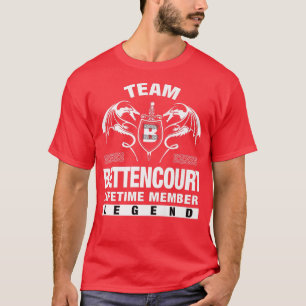Team BETTENCOURT Lifetime Member Gifts T-Shirt