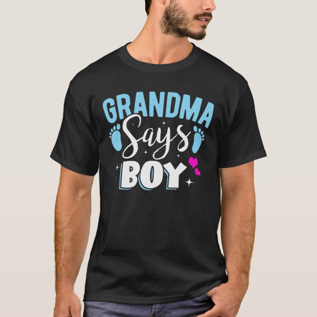Team Boy Gender Reveal Grandma Says Boy T-Shirt (Front)