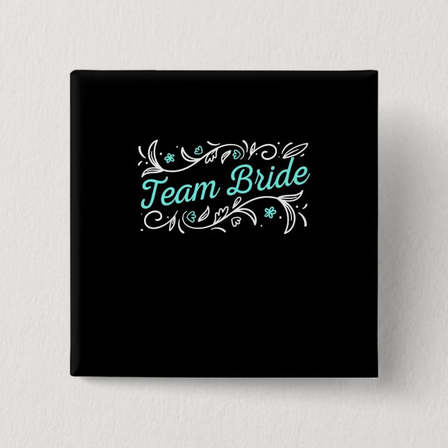 Team Bride 15 Cm Square Badge (Front)