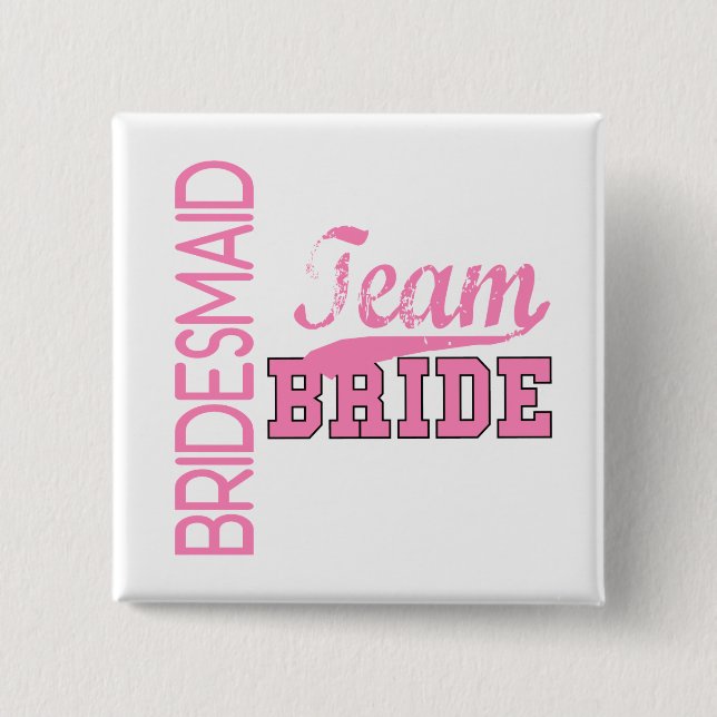 Team Bride 1 BRIDESMAID 15 Cm Square Badge (Front)