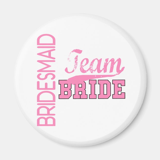 Team Bride 1 BRIDESMAID Magnet (Front)