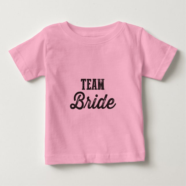 Team Bride Baby T-Shirt (Front)