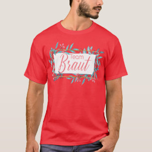 Team Bride Bachelorette Party Bride 16 T-Shirt