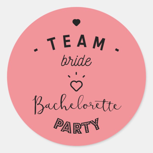 Team bride bachelorette party classic round sticker (Front)