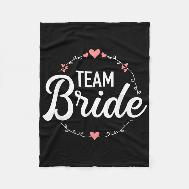 Team Bride Bachelorette Party  Fleece Blanket (Front)