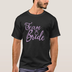 Team Bride Bridal Bachelorette Party Wedding Match T-Shirt