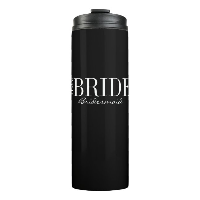 Team Bride Bridesmaid Bridal Party Thermal Tumbler (Front)