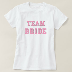 Team Bride Funny Wedding Shirt Pink Weddings