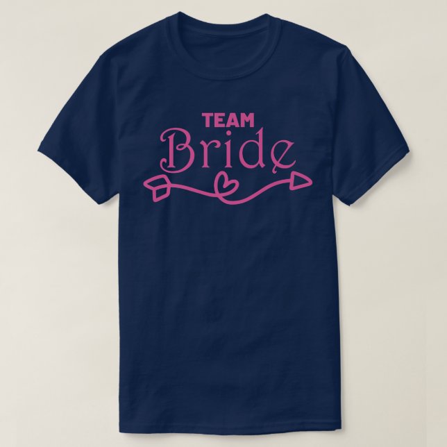 Team Bride  The bridal team at the hen party  T-Shirt (Design Front)