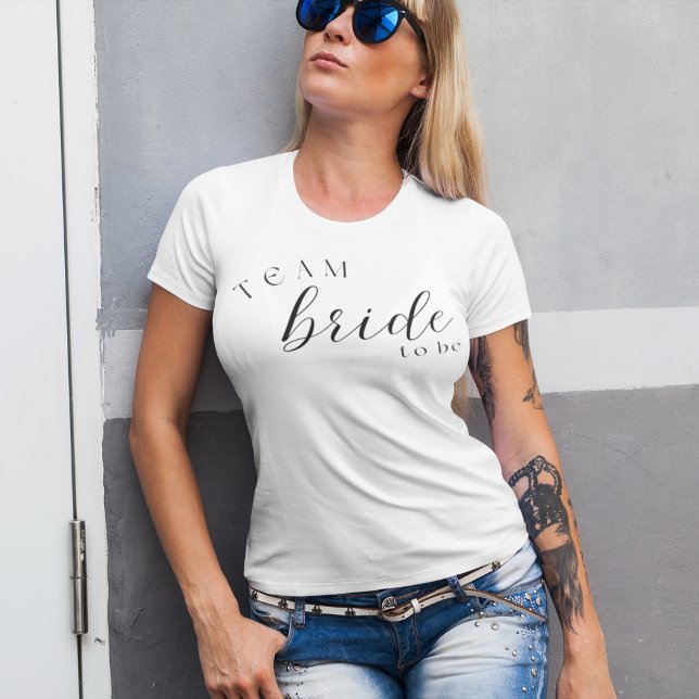 Team Bride To Be Bachelorette Party T-Shirt (Creator Uploaded)