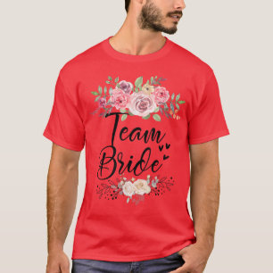 Team Bride Wedding Bachelorette Party T-Shirt