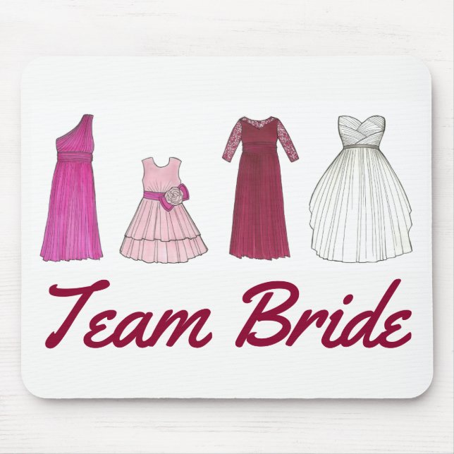 Team Bride Wedding Bridal Party Gown Dress Mouse Pad (Front)