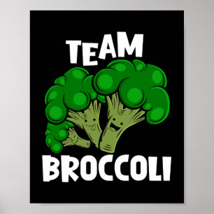 Team Broccoli Vegan Vegetarian Vegetable Lover Poster