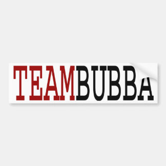 Team Bubba Bumper Sticker