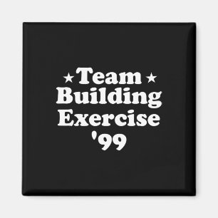 Team Building Exercise 99 Funny Workout Gym Fitnes Magnet