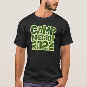 Team Camo Camp Director 2022 Camping Host Chaos Co T-Shirt