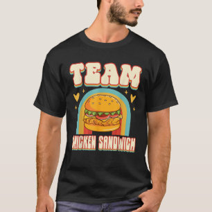 Team Chicken Sandwich Cute Food Addict Team T Shir T-Shirt