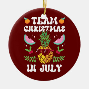 Team Christmas In July Santa Sarcastic Humour Ceramic Ornament