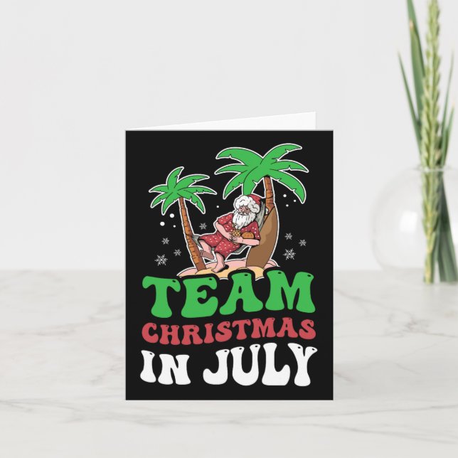 Team Christmas In July Santa Summer Sarcastic Humo Card (Front)