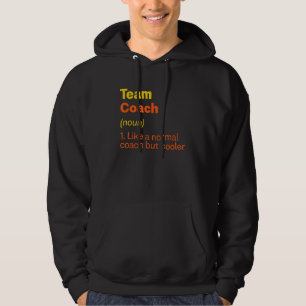 Team Coach Definition Team Leader Humour Group 1 Hoodie