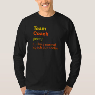 Team Coach Definition Team Leader Humour Group T-Shirt
