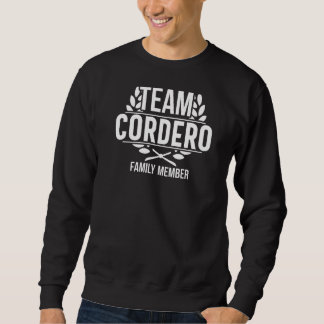 Team Cordero Proud Member Cordero Family Sweatshirt