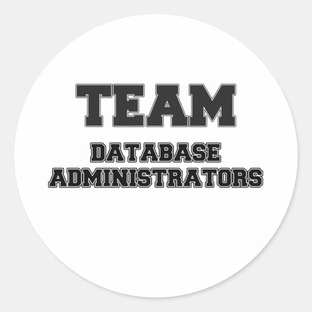 Team Database Administrators Classic Round Sticker (Front)