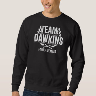 Team Dawkins Family Member Matching Dawkins Sweatshirt