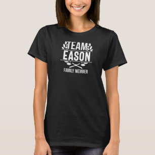 Team Eason Proud Member Eason Family T-Shirt