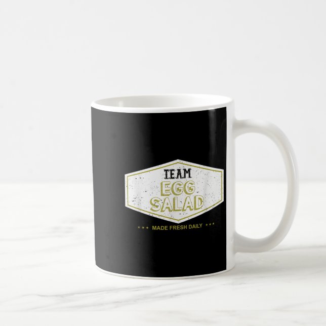 Team Egg Salad Made Fresh Daily Funny Gift  Coffee Mug (Right)