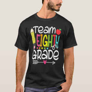 Team Eighth Grade Teacher Student Graduation T-Shirt