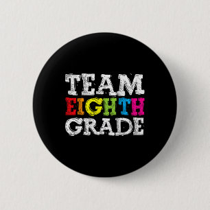 Team Eighth Grade Welcome Byck To School First Day 6 Cm Round Badge