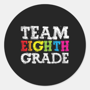 Team Eighth Grade Welcome Byck To School First Day Classic Round Sticker