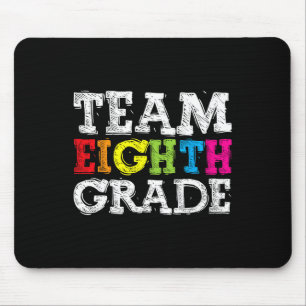 Team Eighth Grade Welcome Byck To School First Day Mouse Pad
