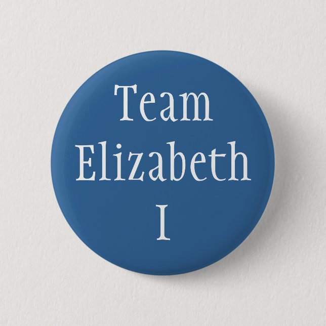 Team Elizabeth I 6 Cm Round Badge (Front)