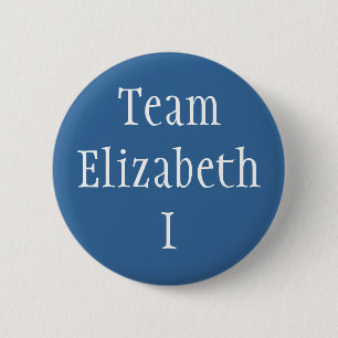 Team Elizabeth I 6 Cm Round Badge