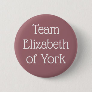Team Elizabeth of York 6 Cm Round Badge