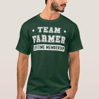 Team Farmer Lifetime Membership Funny Family Last T-Shirt