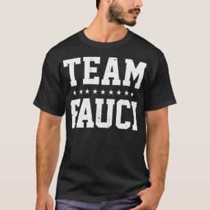 Team Fauci T Shirt Mask Social Distance Trust Dr T