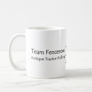 Team Fencerow Antique Tractor Pulling Coffee Mug