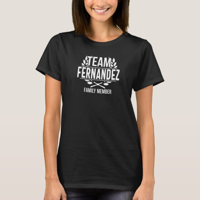 Team Fernandez Family Member Matching Fernandez's T-Shirt (Front)